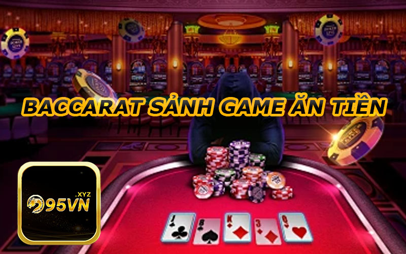 Chiến lược chơi bài Baccarat hiệu quả