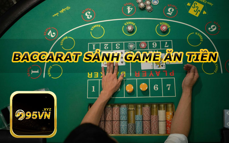 Luật chơi Bài Baccarat cơ bản