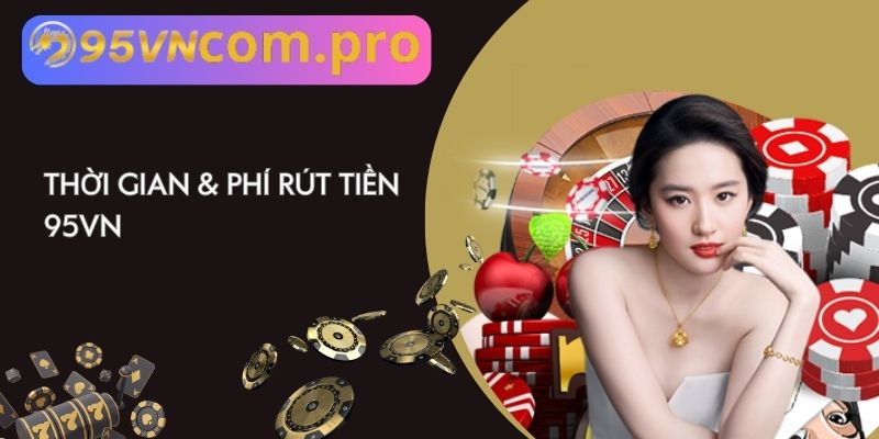 Rút Tiền 95vn 01